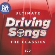 VA - Ultimate Driving Songs - The Classics [5CD] (2020)