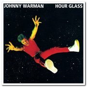 Johnny Warman - Hour Glass & Walking Into Mirrors (1978/1981) [Reissue 2005/2002]