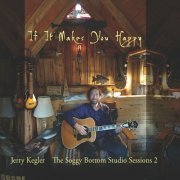 Jerry Kegler - If It Makes You Happy (2023)