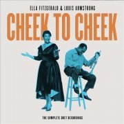 Ella Fitzgerald & Louis Armstrong - Cheek To Cheek: The Complete Duet Recordings (2017)