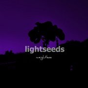 Lightseeds - Weightless (2024)