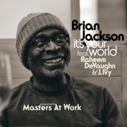 Brian Jackson, Masters At Work, Raheem Devaughn, J.Ivy - It's Your World (2025) [Hi-Res]