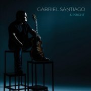 Gabriel Santiago - Upright (2021)