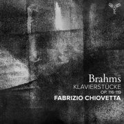 Fabrizio Chiovetta - Brahms: Klavierstücke (Op. 116-119) (2026) [Hi-Res]