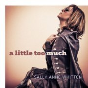 Sally-Anne Whitten - A Little Too Much (2024)