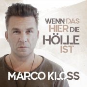 Marco Kloss - Wenn das hier die Hölle ist (2020)