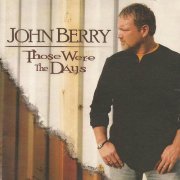 John Berry - Those Were the Days (2008)