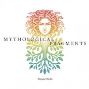 VA - Steven Ricks: Mythological Fragments (2025) [Hi-Res]