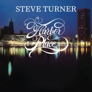 Steve Turner - Harbor Place (2026)