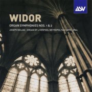 Joseph Nolan - Widor: Organ Symphonies Nos. 1 & 2 (2004)