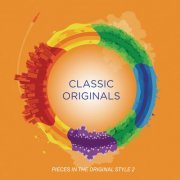 VA - Classic Originals: Pieces in the Original Style 2 (2010)