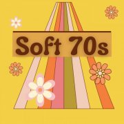 VA - Soft 70s (2025)