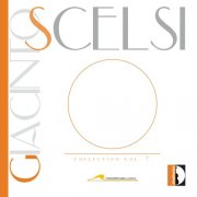 Marco Fusi, Anna D'Errico - Giacinto Scelsi Collection, Vol. 7 (2017)