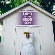 Kam Franklin - Land Of The Neon Sun (2026)