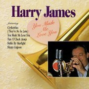 Harry James - You Made Me Love You (1992)