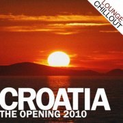 VA - Croatia: The Opening 2010 - (Chillout Edition) (2010)