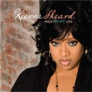 Kierra Sheard - Bold Right Life (2008)