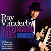 Ray Vanderby - Mockingbird Blues (2015/2019)