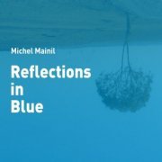 Michel Mainil - Reflections in Blue (2021)