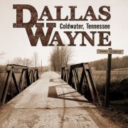 Dallas Wayne - Coldwater, Tennessee (2022)