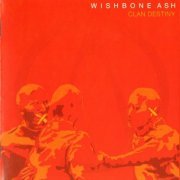 Wishbone Ash - Clan Destiny (2006)