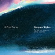 Jérôme Berney - Songs of Lights (2022) [Hi-Res]