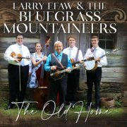 Larry Efaw and the Bluegrass Mountaineers - The Old Home (2023)