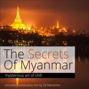 VA - The Secrets Of Myanmar Vol. 1 - Mysterious Art Of Chill (2014)