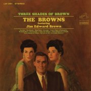 The Browns, Jim Edward Brown - Three Shades of Brown (1965)