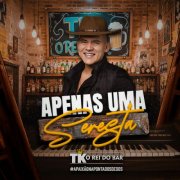 TK O Rei do Bar - Apenas Uma Seresta (2025) Hi-Res