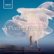 I Fagiolini, The Lyons Mouth & Jennifer Johnston - A Plastic Theatre (Choral Works by Joanna Marsh) (2025) [Hi-Res]