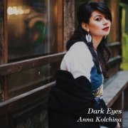 Anna Kolchina - Dark Eyes (2016) [Hi-Res]