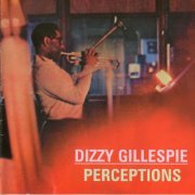 Dizzy Gillespie - Perceptions (1999) FLAC