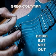 Greg Coltman - DOWN BUT NOT OUT (2021)