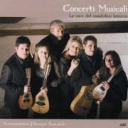 Artemandoline Baroque Ensemble - Concerti musicali, La voce del mandolino barocco (2010)