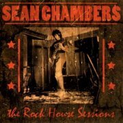 Sean Chambers - The Rock House Sessions (2013)