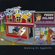 Paddy Milner - Walking On Eggshells (2004)