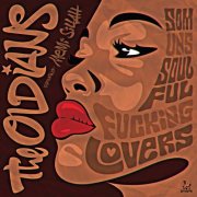 Memi Sillah, The Oldians - Som Uns Soulful Fucking Lovers (2025)