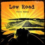 Steve Hamby - Low Road (2024)