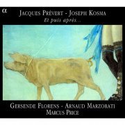 Joseph Kosma, Jacques Prévert - Et puis après... (2005)