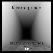 Leisure Prison - Sustained Tones (2021)