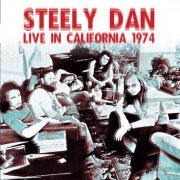 Steely Dan - Live In California 1974 (2023)