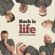 Happy Ol' Mcweasel - Such Is Life (2023)