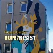 Richard Burton - Hope Resist (2021)