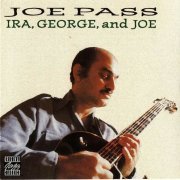 Joe Pass - Ira, George, And Joe (1981) CD Rip