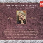 Martha Argerich - Martha Argerich and Friends: Live from the Lugano Festival 2009 (2010)