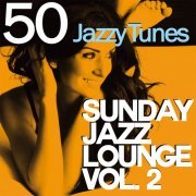 VA - Sunday Jazz Lounge Vol. 2 (50 Jazzy Tunes) (2018) flac