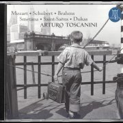 Arturo Toscanini, NBC Symphony Orchestra - Mozart, Schubert, Smetana, Brahms, Saint-Saens, Dukas: The Art Of Toscanini (2003)