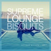 VA - Supreme Lounge Bisquits, Vol. 1 (2020)