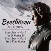 The St Petra Russian Symphony Orchestra, Bernardo Kuznetsov - Beethoven Selection: Symphony No. 2 In D Major & Symphony No. 3 In E Flat Major (2022)